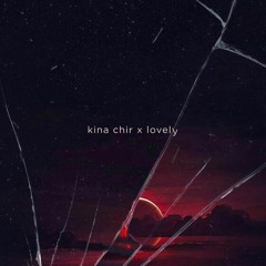 kina chir x lovely - dj subsonic