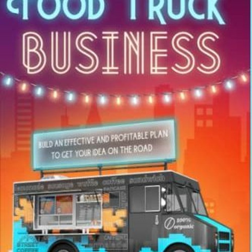 Stream [PDF] Read The AZ Beginner's Guide to the Food Truck Business