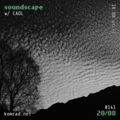 soundscape 004 w/ CAOL