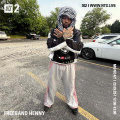NTS RADIO: HIT A LICK RADIO W/ FREEBAND HENNY 290925
