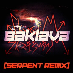 Baklava [Serpent Remix] | Sh!tpost 001
