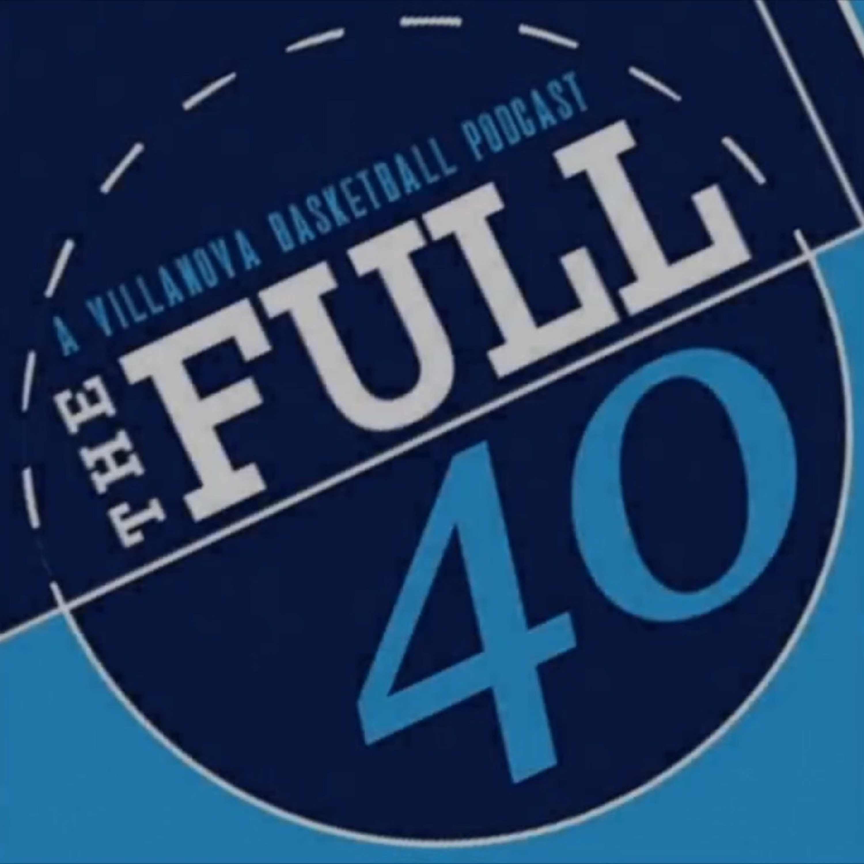 The Full 40 - A Villanova Basketball Podcast