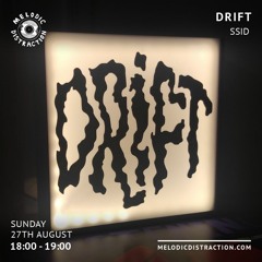 [Melodic Distraction Radio] DRIFT with SSID - August 2023