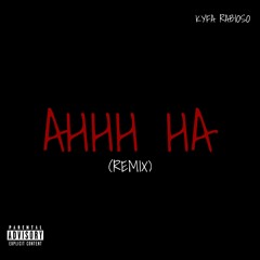 AHHH HA (Remix)