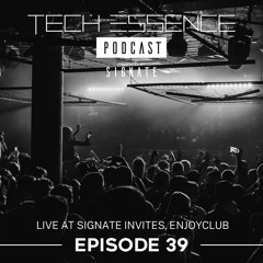 Tech Essence - Episode #39 (Live At Signate Invites, Enjoyclub 25.11.2022)