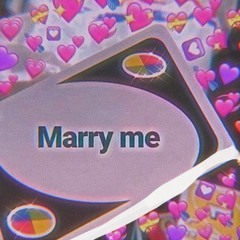 Marry Me