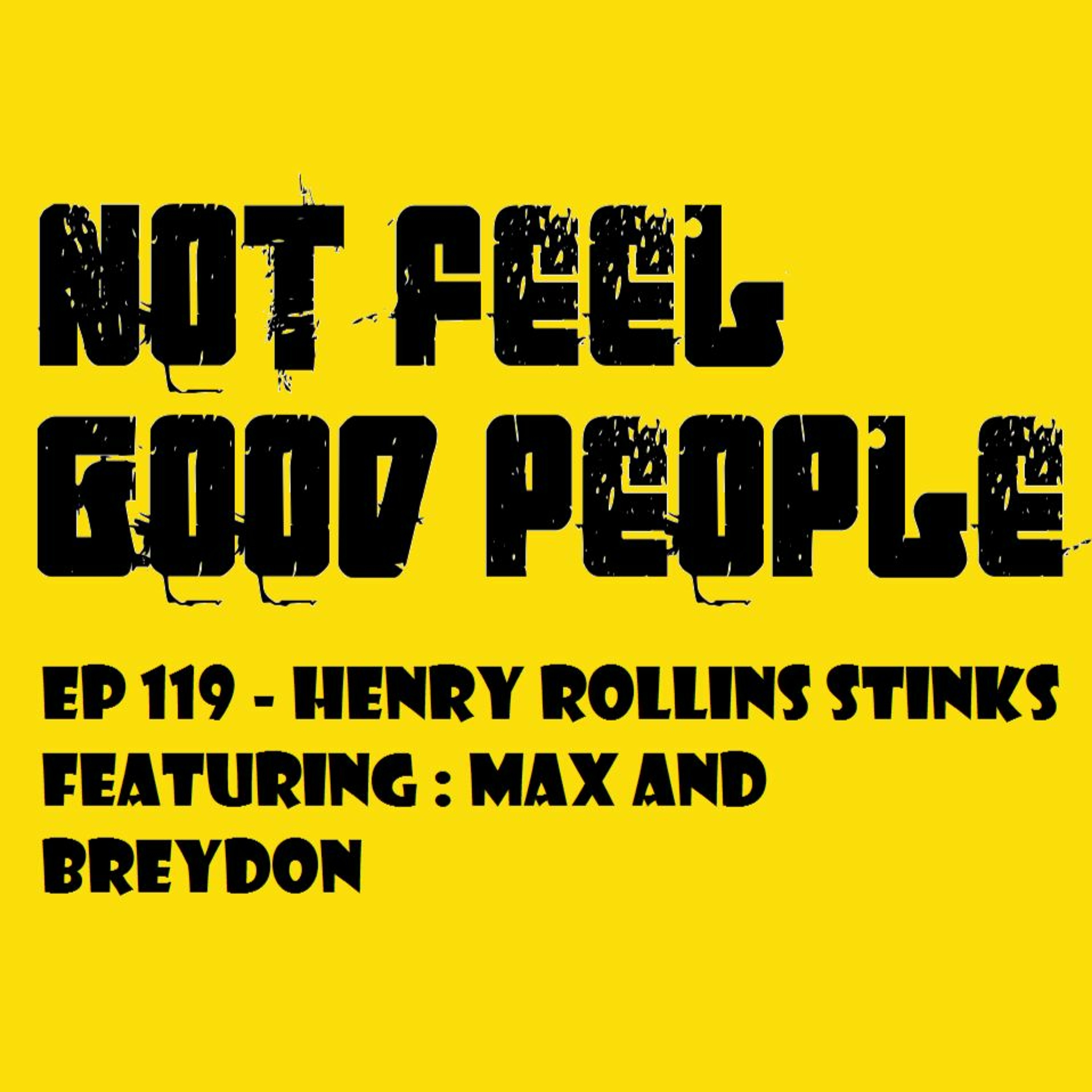EP 119 Henry Rollins Stinks episode artwork