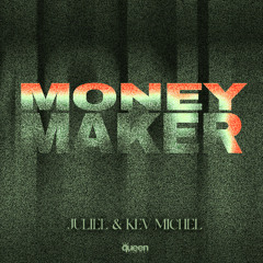 QHM1095 - Juliel & Kev Michel - Money Maker (Original Mix)