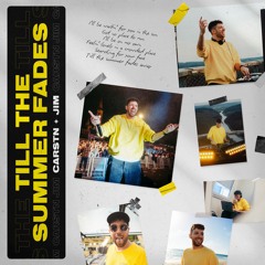 CARSTN & JIM - Till The Summer Fades
