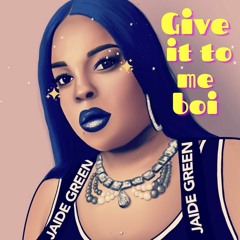 GIVE IT 2 ME BOY - Jaide Green ft Mac 1