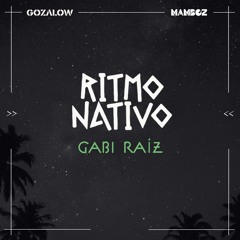 Ritmo Nativo ⤀ Gabi Raíz ⬴