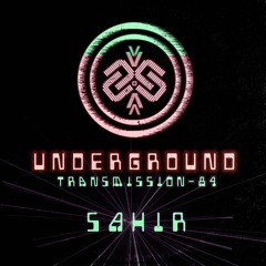 SAHIR I Underground - ТЯΛЛSMłSSłФЛ LXXXIV