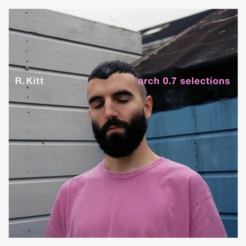 R.Kitt - arch 0.7 selections