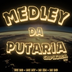 MEDLEY DA PUTARIA MC MV MC 2G - DJ BG DA SERRA & DJ KM DA SERRA