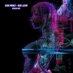 Eden Prince - Real Good (Hollen Edit)