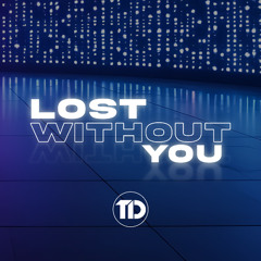 Lost Without You (Extended Mix)