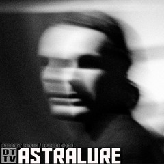 Astralure - Dub Techno TV Podcast Series #136