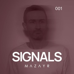 Mazayr - SIGNALS 001
