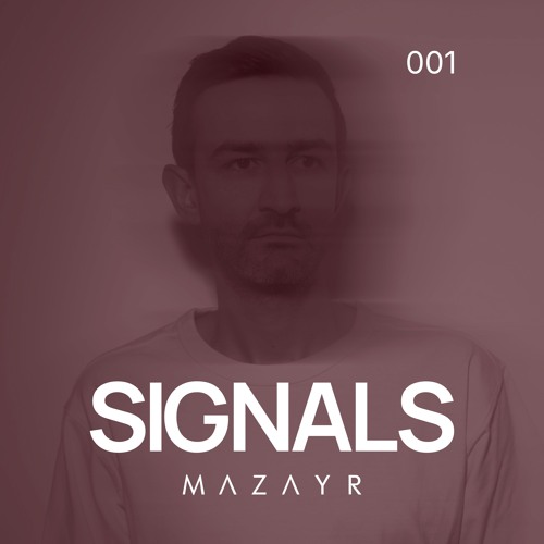 Mazayr - SIGNALS 001