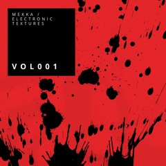 MEKKA -  ELECTRONIC TEXTURES VOL 1