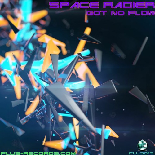 Space Raider - Got No Flow *OUT NOW*
