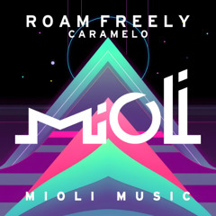 Roam Freely - Caramelo - Mioli Music