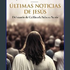 [ebook] read pdf 📖 Últimas noticias de Jesús Read online