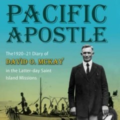 📰 [Read] [EBOOK EPUB KINDLE PDF] Pacific Apostle: The 1920-21 Diary of David O. McKay in the Latt