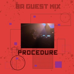 BA Guest Mix 001 - Procedure