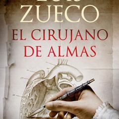 [Read] Online El cirujano de almas BY : Luis Zueco