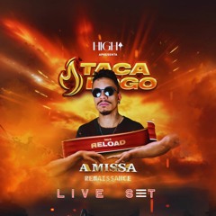 A Missa - Taca Fogo (Live Set)