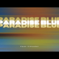 Kaan Simseker  Paradise Blue Official Audio.mp3