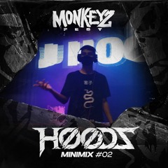 Monkeyz Fest Minimix #02: HooDz