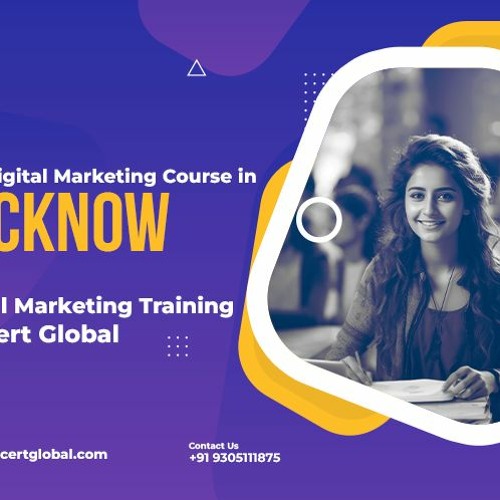 Best Digital Marketing Course In Lucknow At EducertGlobal