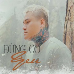 Đừng Cố Yêu