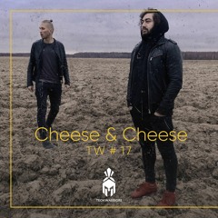 Cheese & Cheese TW#17