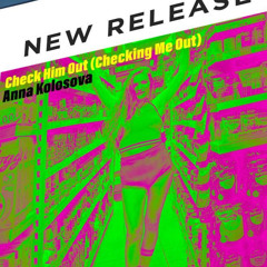 Check Him Out (Checking Me Out)