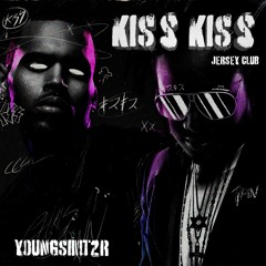 KISS KISS #JERSEYCLUB @YOUNGSIMT2R