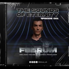 Februm Present The Sounds Of Eternity Episode 001