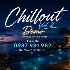Demo Chillout Vol 2 - Duc Kenzo 0987981982