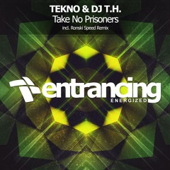 TEKNO & DJ T.H. - Take No Prisoners (Ronski Speed Remix)