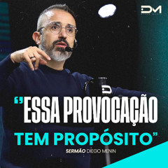 ESSA PROVOCAÇÃO TEM PROPÓSITO