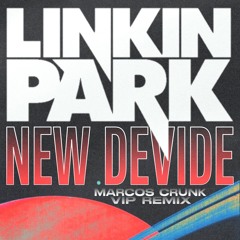 Linkin Park - New Divide (Marcos Crunk Vip Remix)