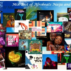 06 Best of Afrobeats Mix Naija and more 2022