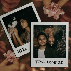 Tere Hone Se | NEEL | Single | Voxking Records | Latest Hindi Urdu Songs