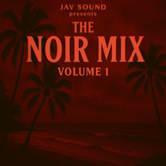 The Noir Mix V.1