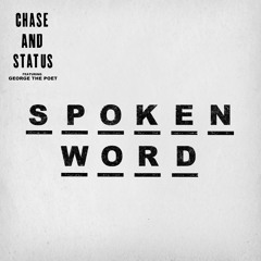 Chase & Status - Spoken Word (feat. George The Poet)