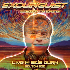 Exolinguist - Dubside of the Sonoran - Live at Side Burn 2025