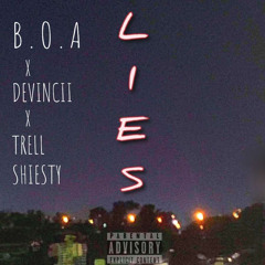 BOA “lies” ft devincii, trell sheisty