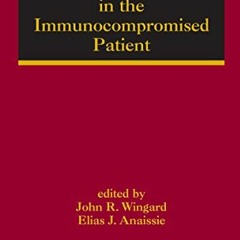 READ EPUB 📭 Fungal Infections in the Immunocompromised Patient (Infectious Disease a